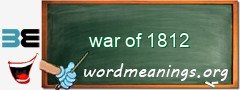 WordMeaning blackboard for war of 1812